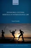 Intangible Cultural Heritage in International Law - Lixinski, Lucas (Lecturer, University of New South Wales)