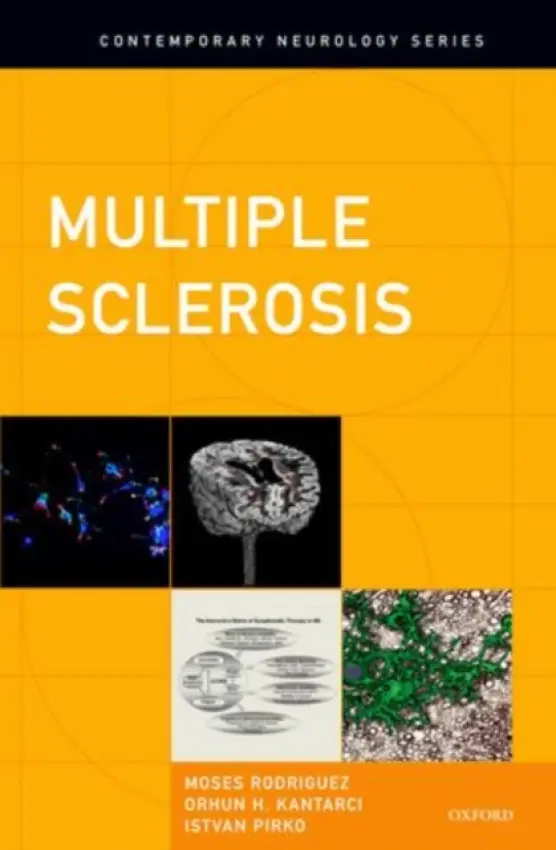 Multiple Sclerosis - Rodriguez, Moses (MD, MD, Mayo Medical School, Rochester, MN, USA) a Kantarci, Orhun H. (MD, MD, Mayo Clinic Rochester, Rochester, MN, USA) a Pirko, Istvan (MD, MD, Mayo Clinic Rochester, Rochester, MN, USA)