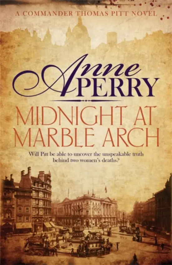 Midnight at Marble Arch (Thomas Pitt Mystery, Book 28) - Anne Perry