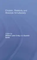 Einstein, Relativity and Absolute Simultaneity