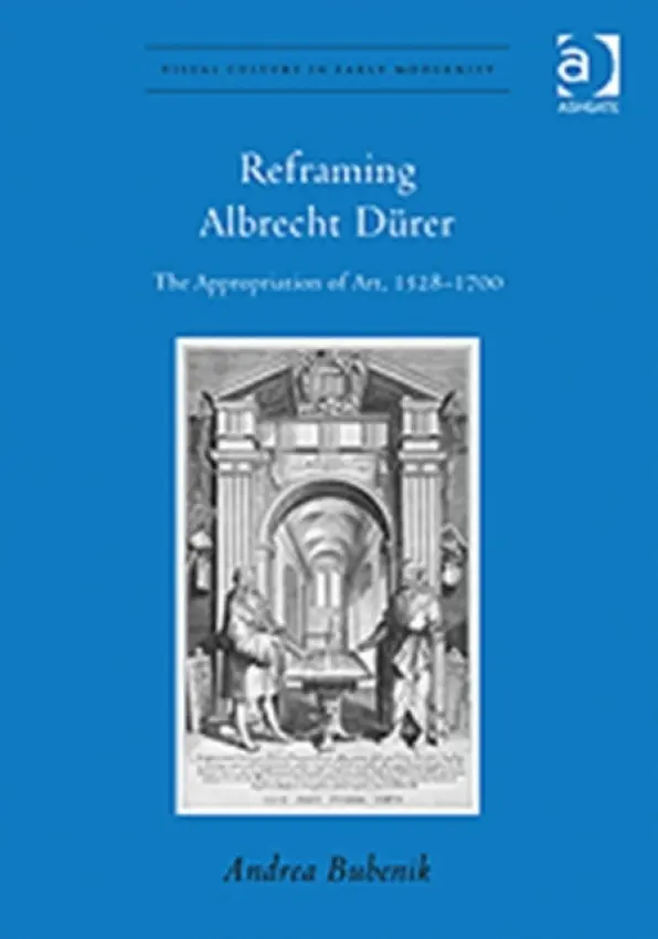Reframing Albrecht Durer - Bubenik, Andrea