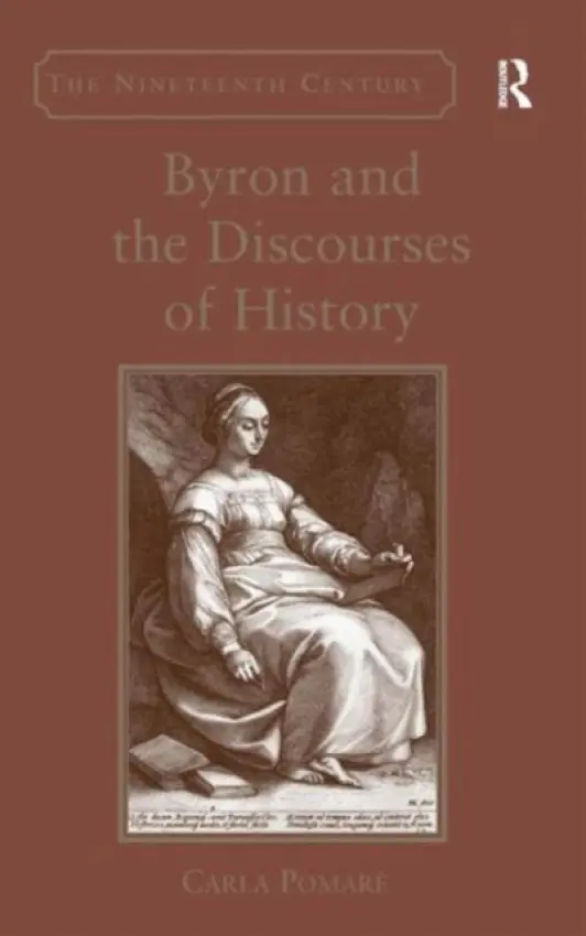 Byron and the Discourses of History - Pomare, Carla
