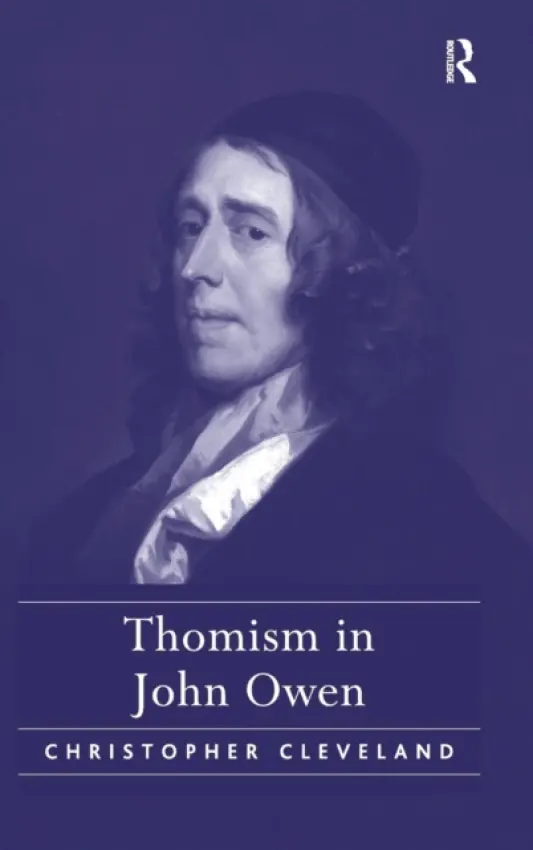 Thomism in John Owen - Cleveland, Christopher