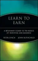 Learn to Earn - Lynch, Peter a Rothchild, John
