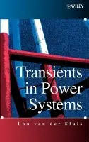 Transients in Power Systems - van der Sluis, Lou (Delft University of Technology, The Netherlands)