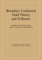 Boundary Conformal Field Theory and the Worldsheet Approach to D-Branes - Recknagel, Andreas (King's College London) a Schomerus, Volker