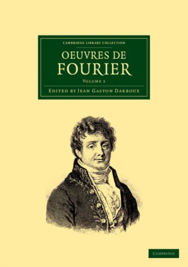 Oeuvres de Fourier - Fourier, Jean Baptiste Joseph