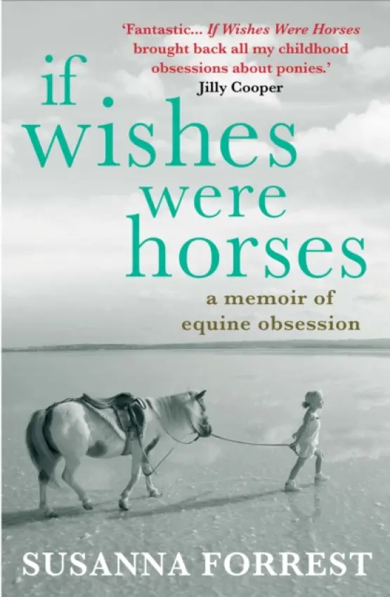 If Wishes Were Horses - Forrest, Susanna