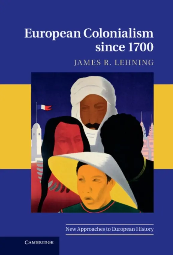 European Colonialism since 1700 - Lehning, James R. (University of Utah)