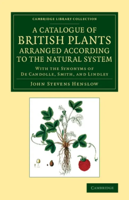 Catalogue of British Plants Arranged According to the Natural System - Henslow, John Stevens