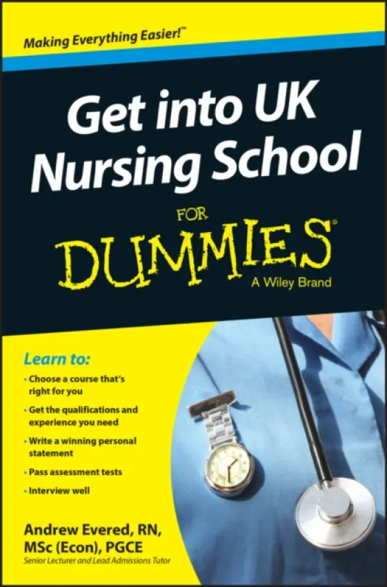 Get into UK Nursing School For Dummies - Evered, Andrew (Swansea University)