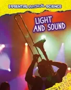 Light and Sound - Spilsbury, Louise a Spilsbury, Richard