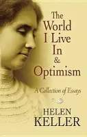 World I Live In and Optimism - Keller, Helen