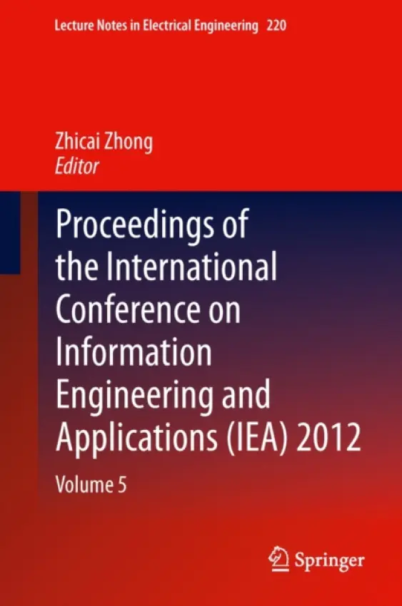 Proceedings of the International Conference on Information Engineering and Applications (IEA) 2012