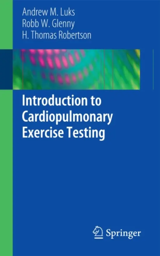 Introduction to Cardiopulmonary Exercise Testing - Luks, Andrew M. a Glenny, Robb W. a Robertson, H. Thomas