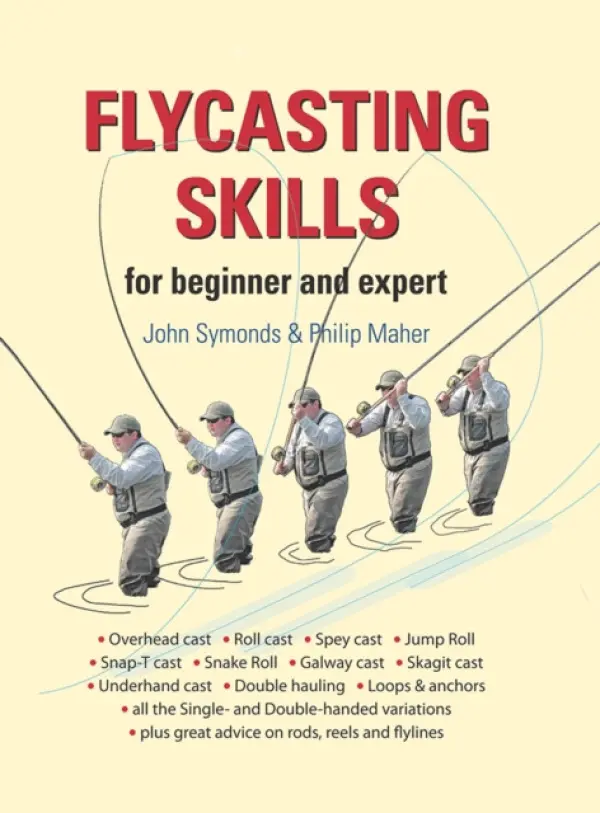 Flycasting Skills - Symonds, John a Maher, Philip