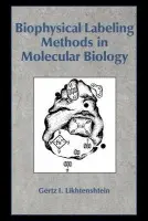 Biophysical Labeling Methods in Molecular Biology - Likhtenshtein, Gertz I. (Ben-Gurion University of the Negev, Israel)