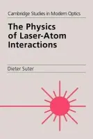 Physics of Laser-Atom Interactions - Suter, Dieter (Swiss Federal University (ETH), Zurich)