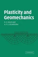 Plasticity and Geomechanics - Davis, R. O. (University of Canterbury, Christchurch, New Zealand) a Selvadurai, A. P. S. (McGill University, Montreal)