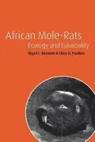 African Mole-Rats - Bennett, Nigel C. (University of Pretoria) a Faulkes, Chris G. (University of London)