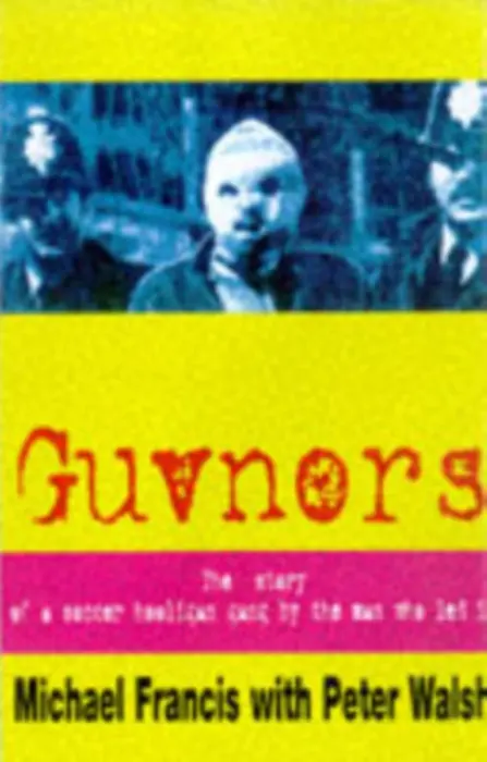 Guvnors - Francis, Michael a Walsh, Peter