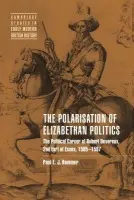 Polarisation of Elizabethan Politics - Hammer, Paul E. J.  (University of New England, Australia)