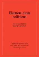Electron-Atom Collisions - McCarthy, Ian E. (Flinders University of South Australia) a Weigold, Erich (Australian National University, Canberra)
