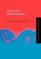 Lattice Gas Hydrodynamics - Rivet, J.-P. (Observatoire de la Cote d'Azur) a Boon, J. P. (Professor, Universite Libre de Bruxelles)