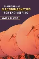 Essentials of Electromagnetics for Engineering - Wolf, David A. de (Professor Emeritus, Virginia Polytechnic Institute and State University)