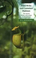 Food Webs and Container Habitats - Kitching, R. L. (Griffith University, Queensland)