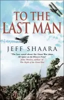To The Last Man - Shaara, Jeff