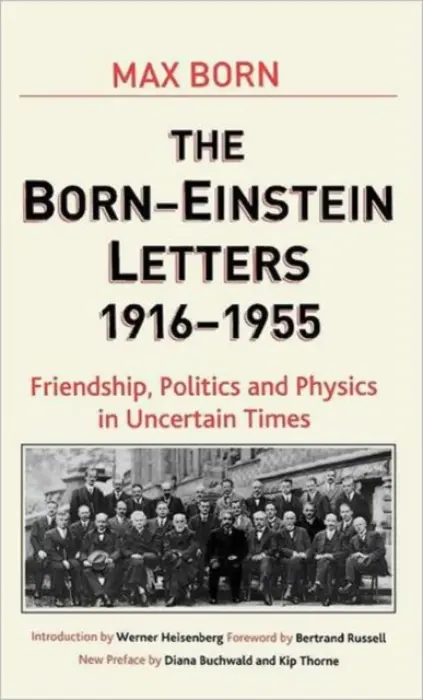 Born-Einstein Letters, 1916-1955 - Einstein, A. a Born, M.