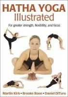 Hatha Yoga Illustrated - Kirk, Martin a Boon, Brooke a DiTuro, Daniel