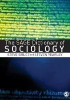 SAGE Dictionary of Sociology - Bruce, Steve a Yearley, Steven