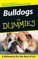 Bulldogs For Dummies - Ewing, Susan M.