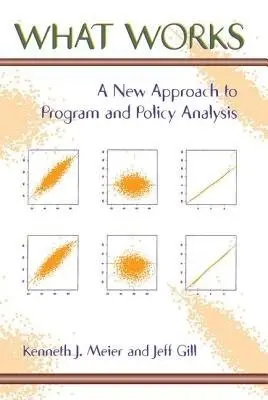 What Works - Meier, Kenneth a Gill, Jeff