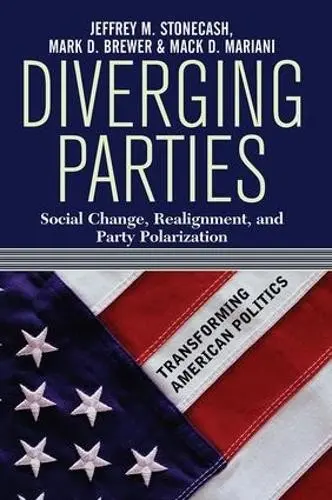 Diverging Parties - Stonecash, Jeff