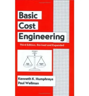 Basic Cost Engineering - Humphreys, Kenneth K.