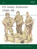 US Army Airborne 1940-90 - Rottman, Gordon L.