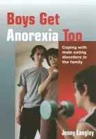 Boys Get Anorexia Too - Langley, Jenny