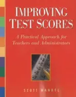 Improving Test Scores - Mandel, Scott M.
