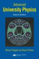 Advanced University Physics - Rogalski, Mircea S. (Instituto Superior Tecnico, Portugal) a Palmer, Stuart B.