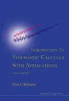 Introduction To Stochastic Calculus With Applications - Klebaner, Fima C (Monash Univ, Australia)