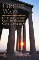 Greek Ways - Thornton, Bruce  S.