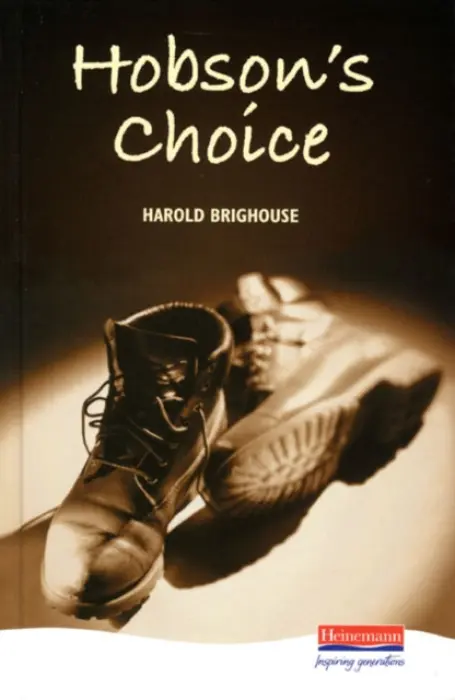 Hobson's Choice - Brighouse, Harold