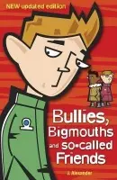 Bullies, Bigmouths and so-called Friends - Jenny Alexander