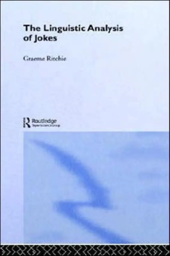Linguistic Analysis of Jokes - Ritchie, Graeme