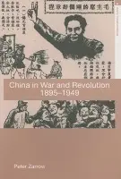 China in War and Revolution, 1895-1949 - Zarrow, Peter (Academia Sinica, Taiwan)