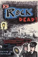 Is Rock Dead? - Dettmar, Kevin J.H. (Southern Illinois University, Carbondale, USA)