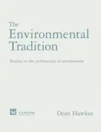 Environmental Tradition - Hawkes, Dean (University of Cambridge, UK) a Hawkes, Dean